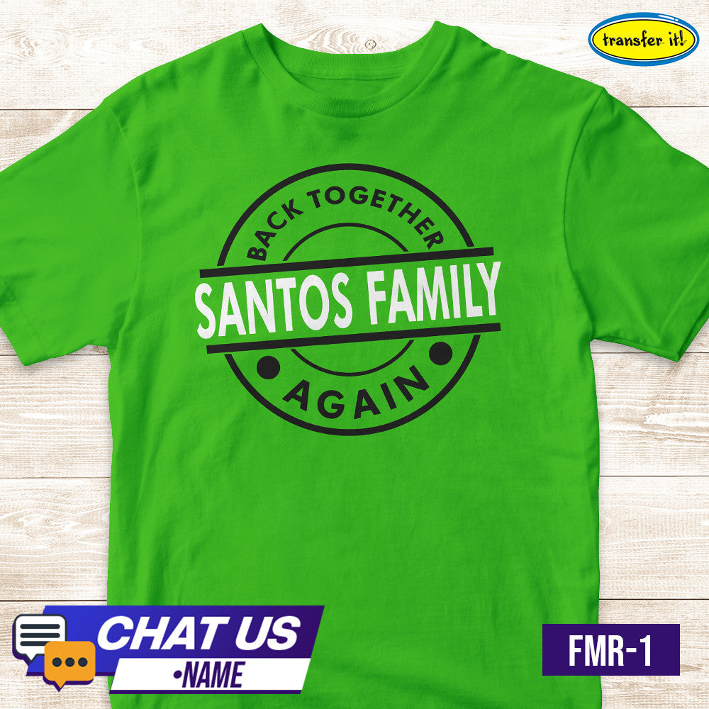 Transfer it Personalized Family Reunion T-Shirt We are family Back together Again Sold per Piece