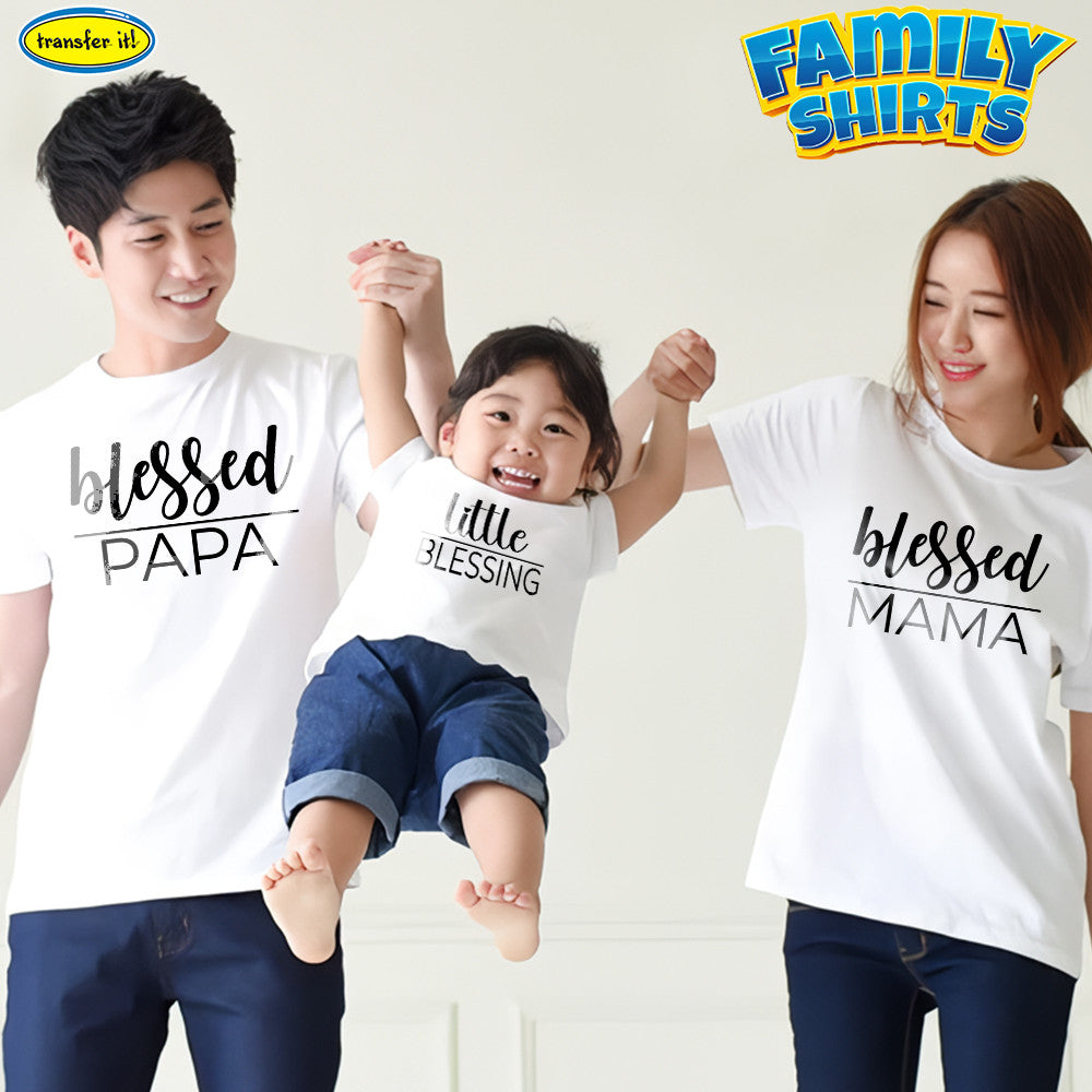 Transfer it Blessed Papa Blessed Mama Little Blessing Design Family Shirt Personalize SOLD Per PIECE