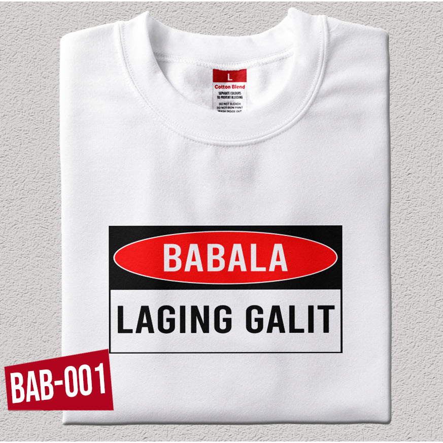 Shirt planet Funny parody Babala Laging pagod Babala laging may toyo Babala laging tama Design
