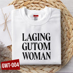 Shirt planet Parody Laging Galit woman Gentle what? Magastos woman Funny Design T-shirt