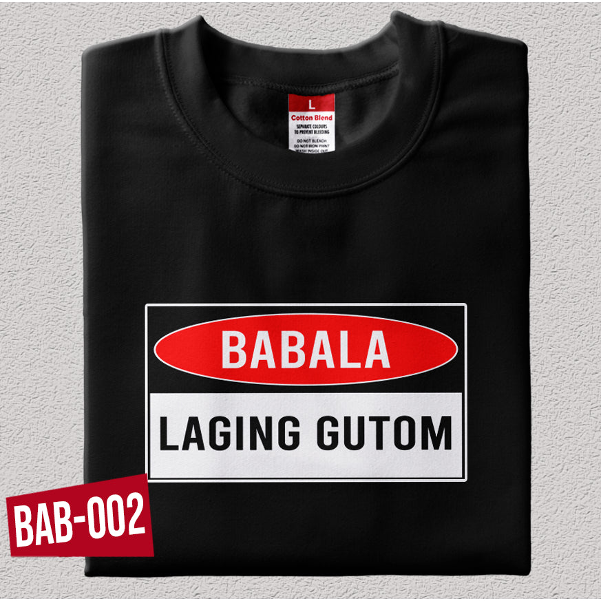 Shirt planet Funny parody Babala Laging pagod Babala laging may toyo Babala laging tama Design