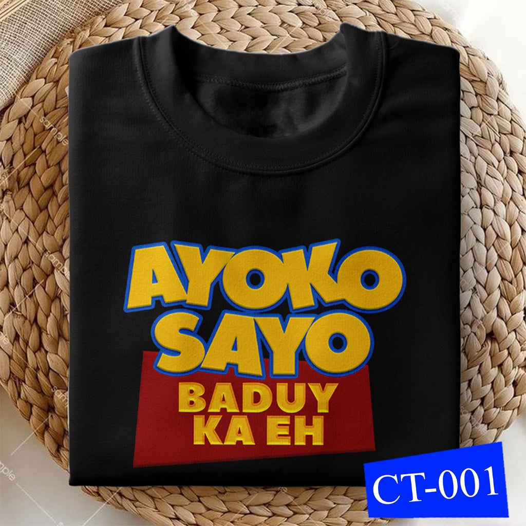 Shirt planet Funny Parody Finding money, Ayoko sayo baduy ka eh Statement Design T-shirt Unisex
