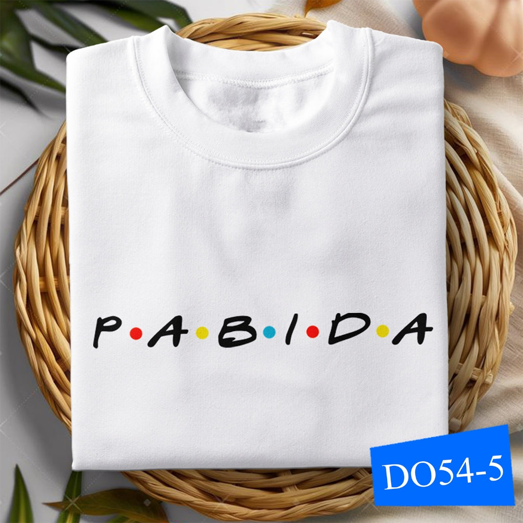 Shirt planet  Friends Funny Parody Kuntento, Iniwan, Pabida, Tanga, Single Statement Design T-shirt