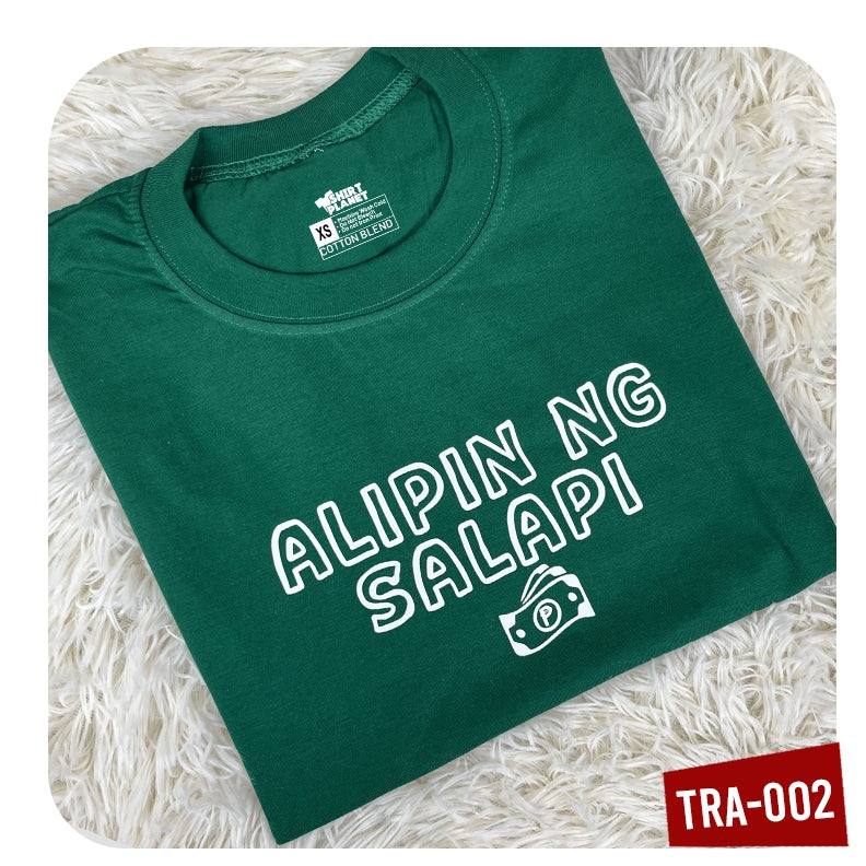 Shirt Planet Funny Trabaho Statement Alipin Ng Salapi Sumahod Pero Di Sumayad Unisex T-Shirt