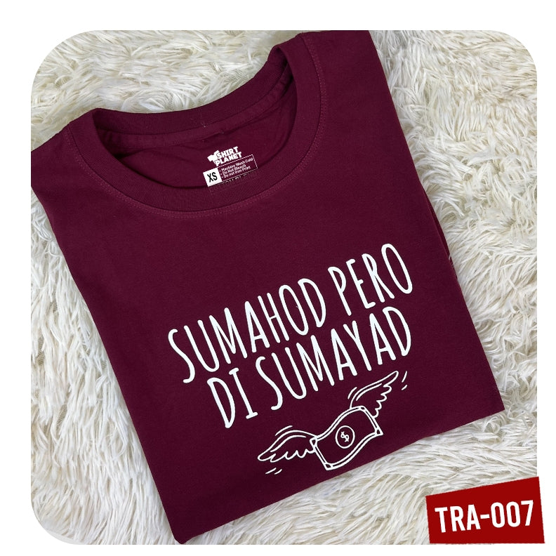 Shirt Planet Funny Trabaho Statement Alipin Ng Salapi Sumahod Pero Di Sumayad Unisex T-Shirt